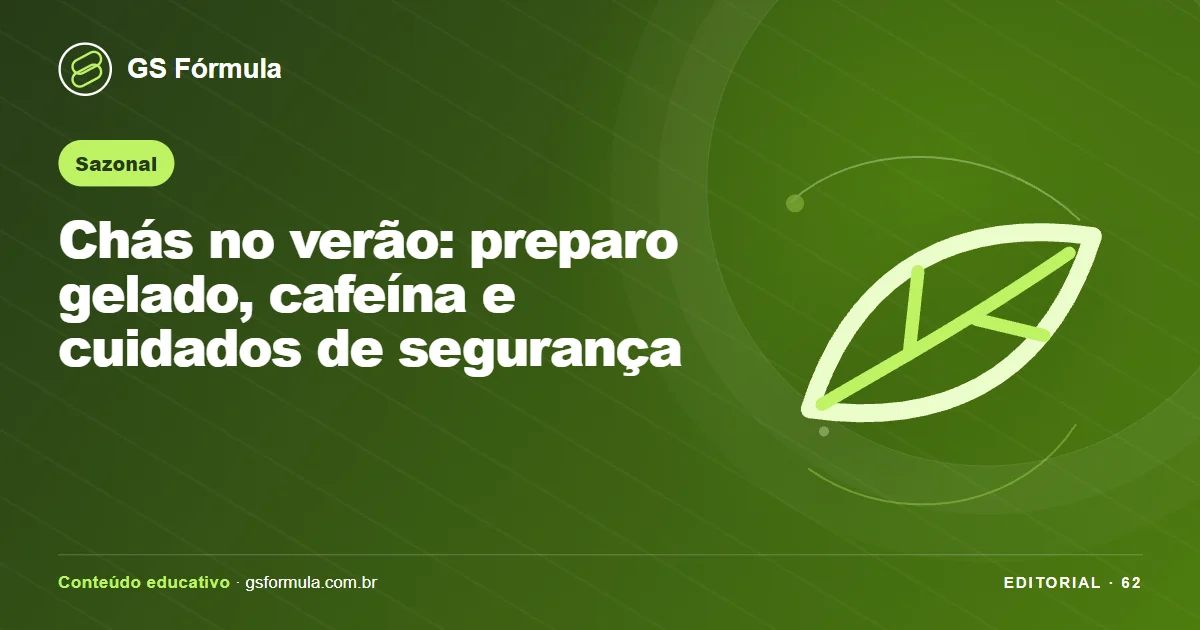 Ilustração editorial sobre Chás no verão: preparo gelado, cafeína e cuidados de segurança